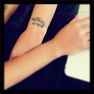 nothing is real tattoo